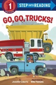 gogotrucks Go, Go, Trucks! By Jennifer Liberts