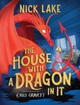 housedragoninit The House With a Dragon In It by Nick Lake