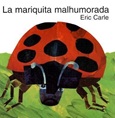 lamariquita La Mariquita Malhumorada de Eric Carle