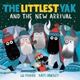 littlestyak The Littlest Yak and the New Arrival by Lu Fraser