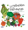 rebelionverduras La Rebelión de las Verduras de David Aceituno