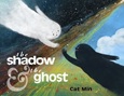 shadowandghost The Shadow and the Ghost by Cat Min