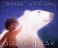 solarbear Solar Bear by Beth Ferry