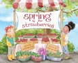 springforstrawberries Spring is For Strawberries by Katherine Pryor