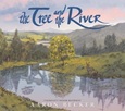 treeandriver The Tree and the River by Aaron Becker