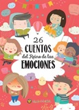 26cuentos 26 Cuentos del Reino de las Emociones de Josefina Fonseca y Patricia Suárez
