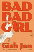 badbadgirl Bad Bad Girl by Gish Jen