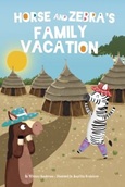 horseandzebravacation Horse and Zebra’s Family Vacation by Whitney Sanderson