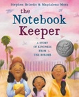 The Notebook Keeper: A Story of Kindness From Across the Border by Stephen Briseño