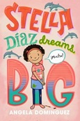 stelladreamsbig Stella Díaz Dreams Big by Angela Dominguez