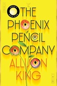thephoenixpencilcompany The Phoenix Pencil Company by Allison King