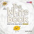 thewhitebook The White Book: What to Do When You’re Stressed by John Wood