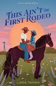 aintfirstrodeo This Ain’t Our First Rodeo by Liara Tamani