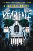 Dead Fake by Vincent Ralph