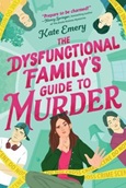 dysfunctionalfamilyguide The Dysfunctional Family's Guide to Murder by Kate Emery