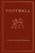 football Football by Chuck Klosterman