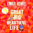 Version 1.0.0 Great Big Beautiful Life by Emily Henry