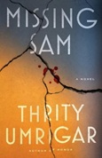 missingsam Missing Sam by Thrity Umrigar