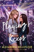 playingkeeps Playing for Keeps by Alexandria Bellefleur