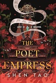 poetempress The Poet Empress by Shen Tao