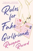 rulesforfakegirlfriends Rules for Fake Girlfriends by Raegan Revord