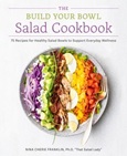 saladcookbook The Build Your Bowl Salad Cookbook: 75 Recipes for Healthy Salad Bowls to Support Everyday Wellness by Nina Cherie Franklin