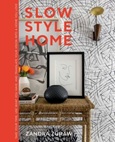 slowstylehome Slow Style Home: Take Your Time, Use What You Have, and Translate Your Vision Into a Home You Love by Zandra Zuraw