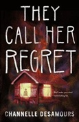 theycallherregret They Call Her Regret by Channelle Desamours