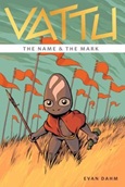 Vattu v. 1: The Name & the Mark by Evan Dahm