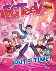fgteevoutoftime FGTeeV Out of Time! by FGTeeV