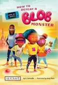 howdefeatablobmonster How to Defeat a Blob Monster by D. Zollicoffer
