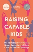 raisingcapablekids Raising Capable Kids: The 12 Habits Every Parent Needs Regardless of Their Child’s Label or Challenge by Deborah Winkling