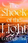 shockofthelight The Shock of the Light by Lori Inglis Hall