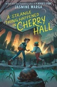 strangethingcherryhall A Strange Thing Happened in Cherry Hall by Jasmine Warga