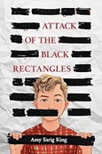 attackoftheblackrectangles Attack of the Black Rectangles by A. S. King