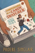 confessionsofacandysnatcher Confessions of a Candy Snatcher by Phoebe Sinclair