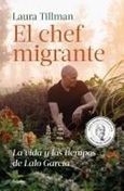 elchefmigrante El Chef Migrante / Laura Tillman