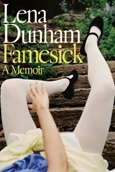 famesick Famesick by Lena Dunham