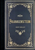 frankenstein Frankenstein by Mary Shelley