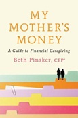 mymothersmoney My Mother’s Money: A Guide to Financial Caregiving by Beth Pinsker