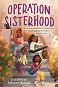 operationsisterhood Operation Sisterhood by Olugbemisola Rhuday-Perkovich
