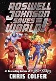 rosewellsavesworld Roswell Johnson Saves the World! By Chris Colfer