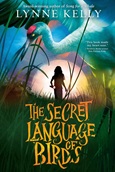 secretlanguageofbirds The Secret Language of Birds by Lynne Kelly