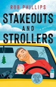 stakeoutsandstrollers Stakeouts and Strollers by Rob Phillips