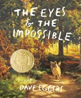 theeyesandtheimpossible The Eyes and the Impossible by Dave Eggers