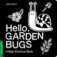 hellowgardenbugshighcontrast Hello, Garden Bugs: A High-Contrast Book by Julissa Mora