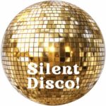silent disco circle315 Gold Disco ball with the words Silent Disco on it