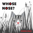 whosenose Whose Nose? by Kristina Jones