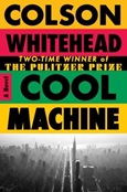 coolmachine Cool Machine by Colson Whitehead