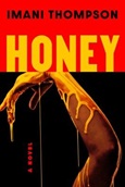 honey Honey by Imani Thompson